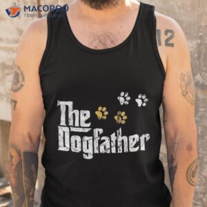 the dogfather dad fathers day gift cute idea shirt tank top