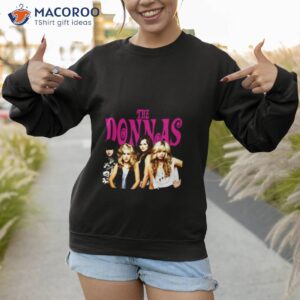 the donnas who invited you shirt sweatshirt 1