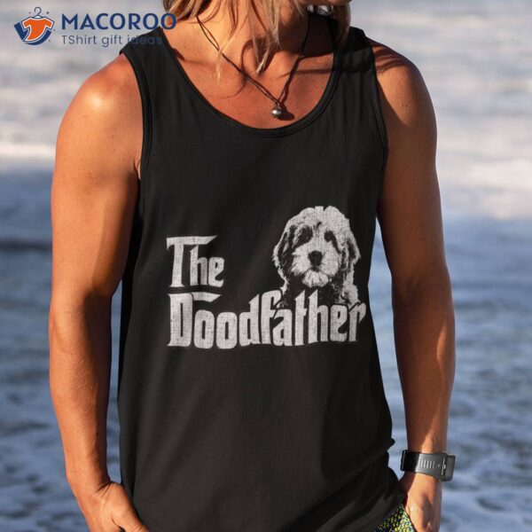 The Doodfather Goldendoodle Dog Doodle Dad Fathers Day Shirt