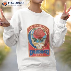 the final tour dead company 2023 shirt sweatshirt 2