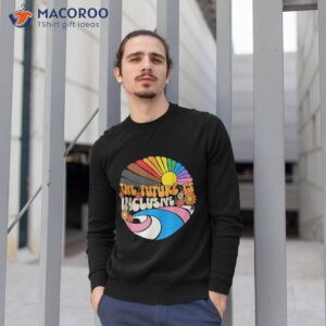 the future is inclusive lgbt flag groovy gay rights pride shirt sweatshirt 1