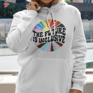 The Future Is Inclusive Lgbshirt