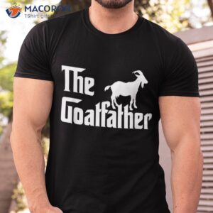 The Goatfather Funny Goat Father Lover Shirt Gift