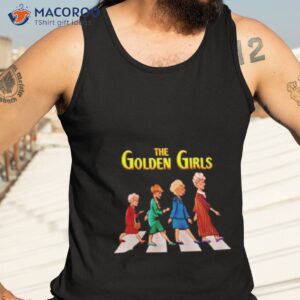 the golden girls abbey road funny shirt tank top 3