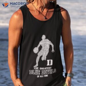 the greatest blue devils of all time shirt tank top