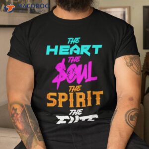 the heart the soul the spirit the elite shirt tshirt