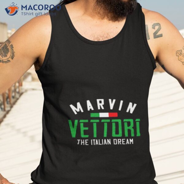 The Italian Dream Marvin Vettori Shirt