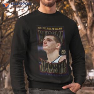 The Joker Nikola Jokic 2021 2022 Back To Back Mvp In 2023 Shirt 2 the joker nikola jokic 2021 2022 back to back mvp in 2023 shirt sweatshirt