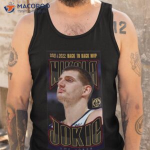 The Joker Nikola Jokic 2021 2022 Back To Back Mvp In 2023 Shirt 3 the joker nikola jokic 2021 2022 back to back mvp in 2023 shirt tank top