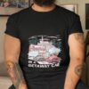 The Lost Bros Speedway In A Getaway Car Shirt