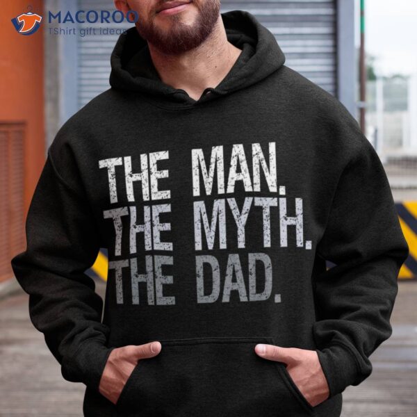 The Man Myth Dad Shirt
