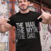 The Man Myth Dad Shirt