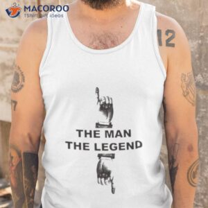 the man the legend shirt 2 tank top