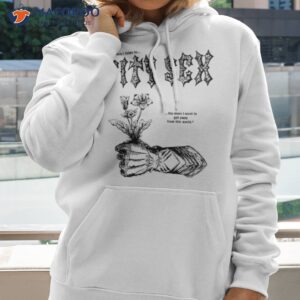 The More I Listen To Pity Sex The More I Want To Get Away From This World Shirt 2 the more i listen to pity sex the more i want to get away from this world shirt hoodie 2