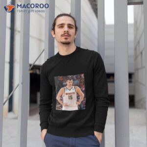 the nuggets are winless this postseason when nikola jokic scores 40 points t shirt sweatshirt 1