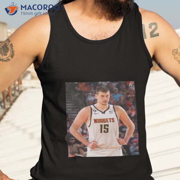 The Nuggets Are Winless This Postseason When Nikola Jokic Scores 40 Points Shirt