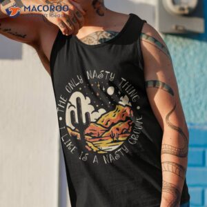 the only nasty thing i like is a groove cactus western shirt tank top 1