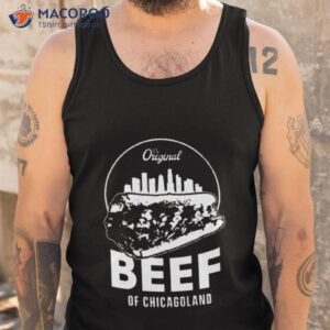 The Original Beef Of Chicagoland The Bear Shirt 3 the original beef of chicagoland the bear shirt tank top