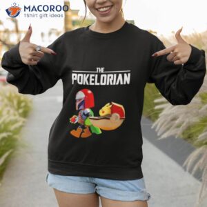 the pokelorian shirt sweatshirt 1