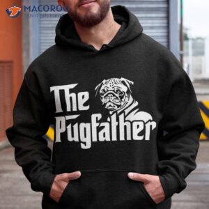 the pugfather shirt pug dad father s day gift lovers hoodie