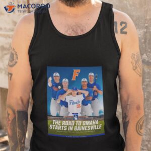 the road to omaha starts in gainesville poster shirt tank top