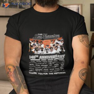 the san francisco 140th anniversary 1883 2023 thank you for the memories signatures shirt tshirt