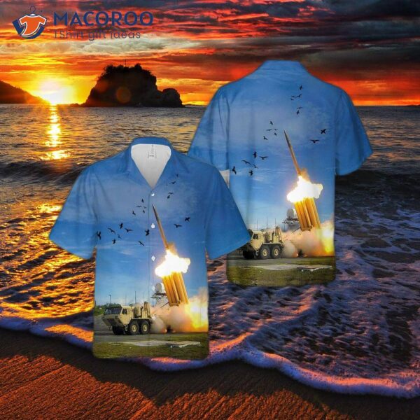 The U.s. Army And Lockheed Martin Have A Terminal High Altitude Area Defense (thaad) System Hawaiian Shirt.