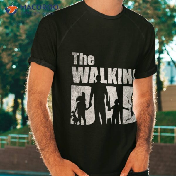 The Walking Dad Fathers Day Shirt