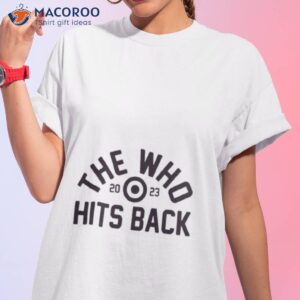 the who hits back 2023 shirt tshirt 1