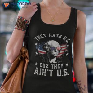 they hate us cuz ain t funny 4th of july shirt tank top 4