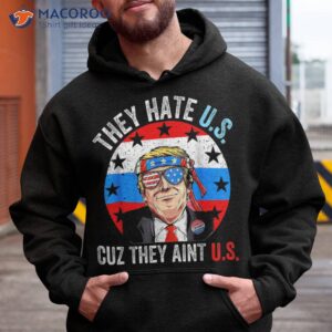 they hate us cuz ain t funny 4th of july usa shirt hoodie