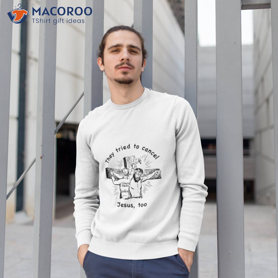They Tried To Cancel Jesus Too Shirt They Tried To Cancel Jesus Too Shirt