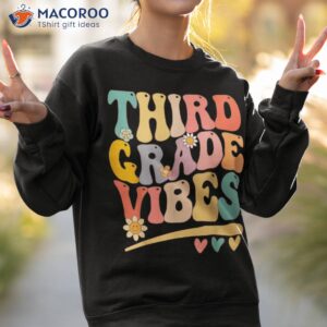 third grade vibes for girls boys 3rd teacher shirt sweatshirt 2