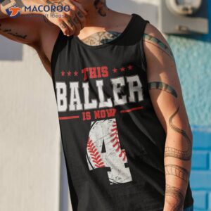 this baller is now 4 birthday baseball theme bday party shirt tank top 1