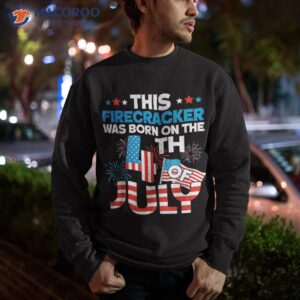 this firecracker born on 4th of july patriotic birthday shirt sweatshirt