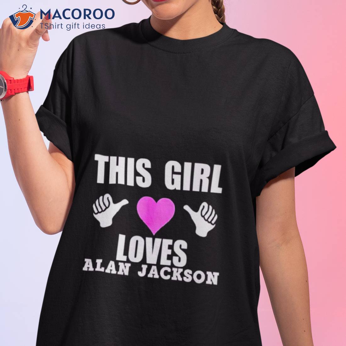 This Girl Loves Alan Jackson Shirt This Girl Loves Alan Jackson Shirt