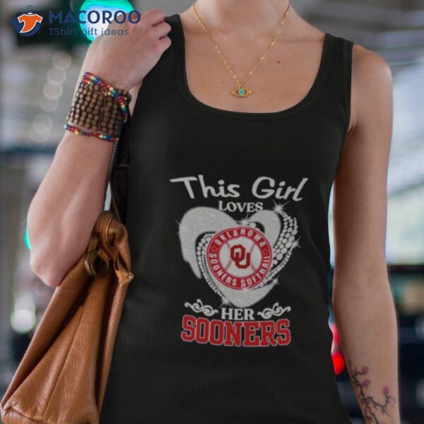 This Girl Loves Oklahoma Sooners Softball Her Sooners Shirt