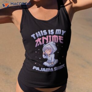 this is my anime pajama shirt cute merch girl tank top 2