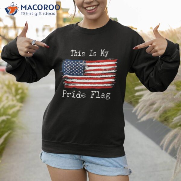 This Is My Pride Flag American 4th Of July Patriotic Day Shirt