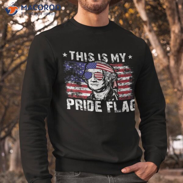 This Is My Pride Flag American George Washington 4th Of July Shirt