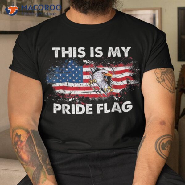 This Is My Pride Flag American Usa 4th Of July Funny Shirt