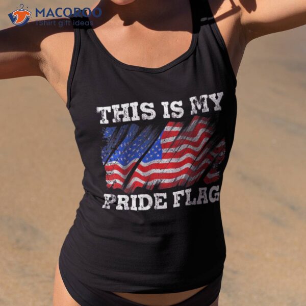 This Is My Pride Flag Happy 4th Of July American Shirt