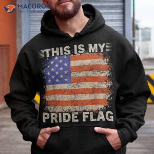 this is my pride flag usa american 4th of july patriotic shirt hoodie 5