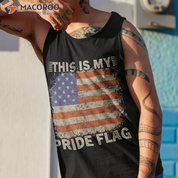 This Is My Pride Flag Usa American 4th Of July Patriotic Shirt