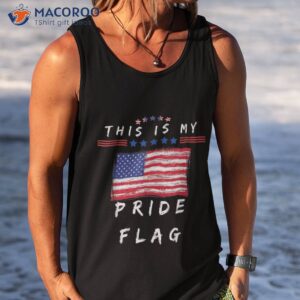 this is my pride flag usa american 4th of july patriotic shirt tank top 6