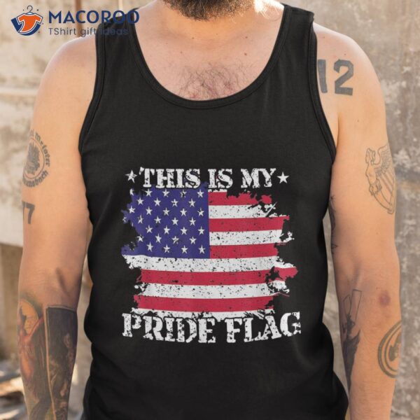 This Is My Pride Flag Usa American 4th Of July Patriotic Shirt