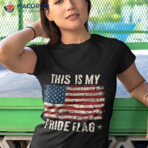 this is my pride flag usa american 4th of july patriotic shirt tshirt 1 1