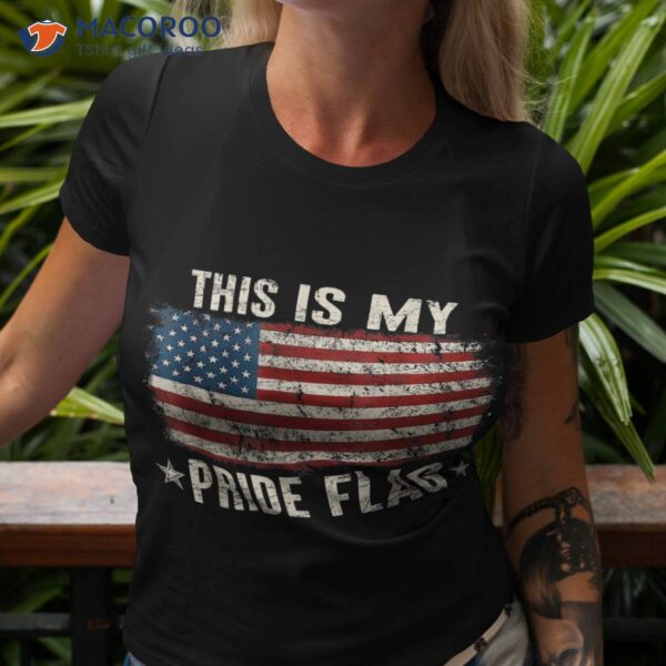 This Is My Pride Flag Usa American 4th Of July Patriotic Shirt