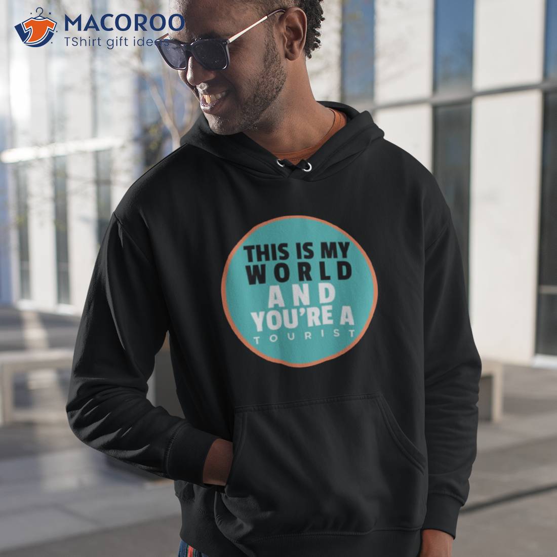 This Is My World And You Are A Tourisshirt This Is My World And You Are A Tourisshirt