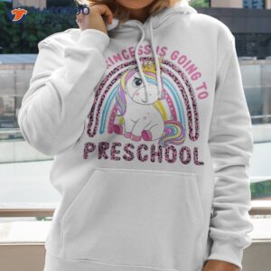 this little princess is going to preschool back school shirt hoodie